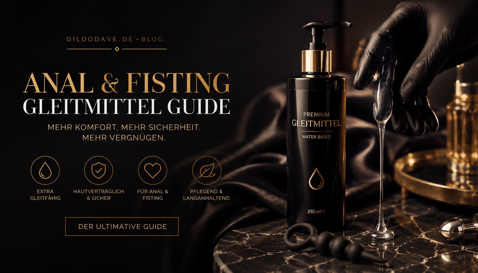 Anal- und Fisting-Gleitmittel – Der große Guide für sicheres, geschmeidiges Vergnügen