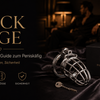 Cock Cage – Der ultimative Guide zum Peniskäfig