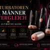 Masturbators for Men – The Big Comparison: Egg, Stroker, Vagina & Suction Masturbator