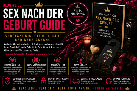 Sex nach der Geburt – Wann, wie und womit ihr wieder anfangt