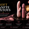 Soft entdecken – Sanfte Sextoys für Einsteiger: Der große Ratgeber