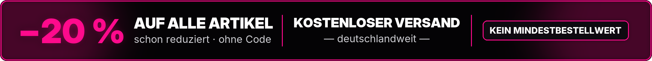 −20 % auf alle Artikel, schon reduziert und ohne Code – kostenloser Versand deutschlandweit, kein Mindestbestellwert
